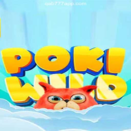 Discover PokiWild: The Exciting World of Online Slots on Qab777.COM